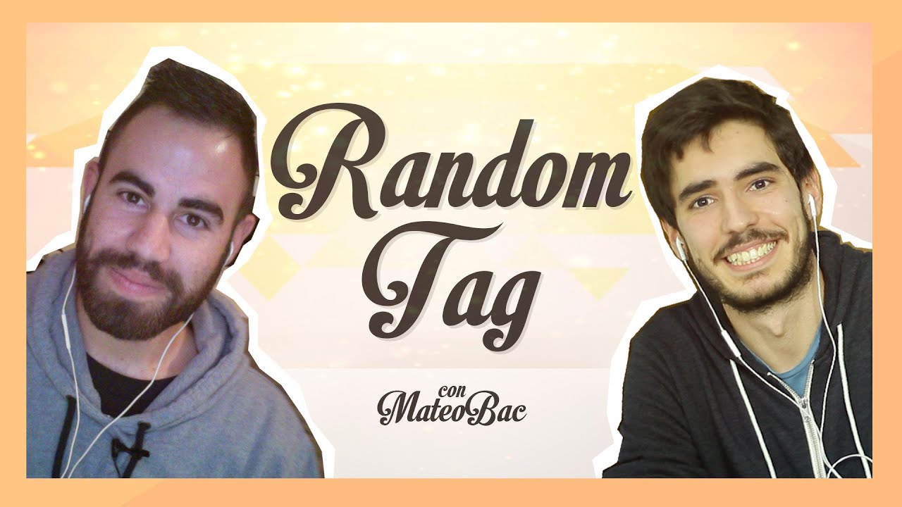 RANDOM TAG | Con MateoBac