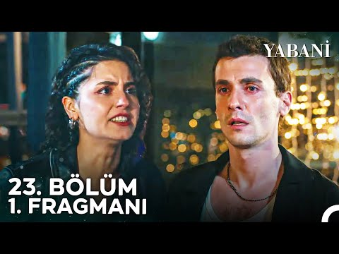 Yabani 23. Bölüm 1. Fragmanı | \