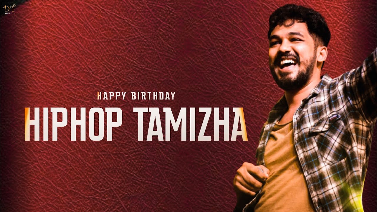 Hip Hop Tamizha Birthday WhatsApp Status  Happy Birthday Hiphop Adhi  Hiphop Adhi  DT STUDIO