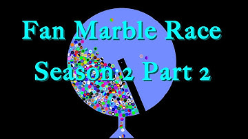 Fan Marble Race Season 2 Part 2