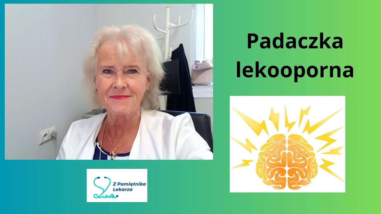 Padaczka lekooporna- nadzieja czy wyrok? Nowy lek do leczenia padaczki. Zmiany w EEG, to padaczka?