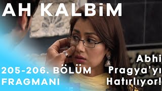 Ah Kalbim 205 Ve 206 Bölüm Fragmanı - Abhi Pragyayı Hatırlıyor