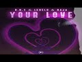B.R.T &amp; Level8 &amp; NAJA - Your Love ( Hot Vibes Records )
