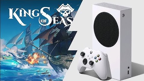 Xbox Series S | King of Seas | Graphics Test/Loading Times