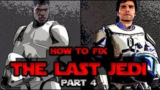 How To Fix The Last Jedi Part 4 (Re-Upload)