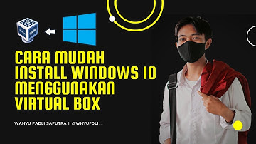 || CARA MUDAH !!! INSTALL WINDOWS 10 MENGGUNAKAN VIRTUAL BOX #tutorial #windows10 #virtualbox