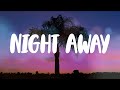 A1 x J1 - Night Away (Lyric Video)