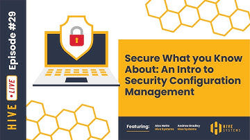Secure What you Know About: An Intro to Security Configuration Management