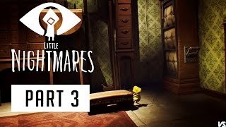 Little Nightmares | Gameplay Part 3 | No Commentary