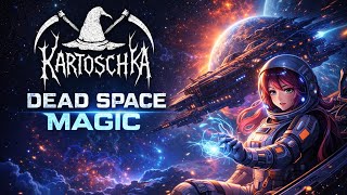 Kartoschka - Dead Space Magic (Video)