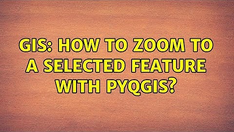 GIS: How to zoom to a selected feature with pyQGIS? (3 Solutions!!)