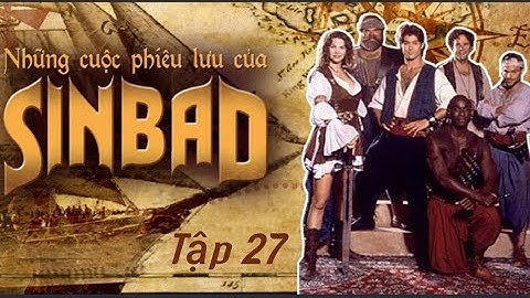 Những Cuộc Phiêu Lưu Của Sinbad - Tập 27 - Lồng Tiếng