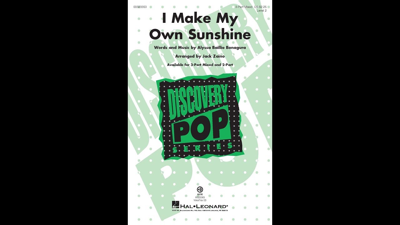 I Make My Own Sunshine (3Part Mixed Choir) Arranged by Jack Zaino