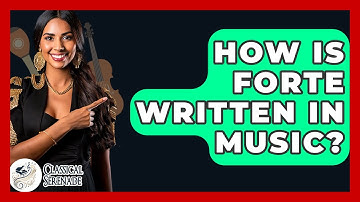 How Is Forte Written In Music? - Classical Serenade