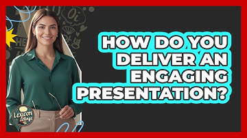 How Do You Deliver An Engaging Presentation? - Lexicon Lounge