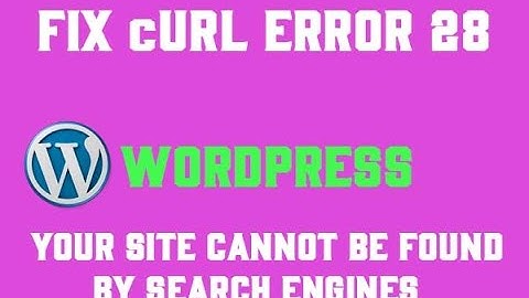 How to fix cURL error 28: Connection timed out  in WordPress