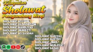 SHOLAWAT PENGUNDANG RIZQI FULL ALBUM | SHOLAWAT PAGI HARI - SHOLAWAT ASYGHIL, AS SAADAH