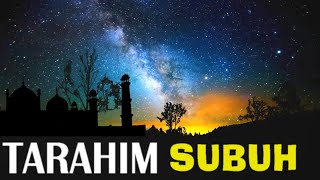 SHOLAWAT TARAHIM TARHIM || PENYEJUK HATI SAAT Jelang SUBUH, animasi bergerak keren