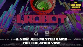 I, Robot ANNOUNCED for Atari VCS!! Good Times Newsline Flashcast 02/12/2025