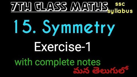 7th class maths in telugu//Chapter-15 //Symmetry//Exercise-1//SSC syllubus//