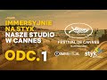 Immersyjnie na styk  co sycha w cannes odc 1  studio