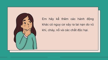 Giáo án PowerPoint Bài 9: Phòng ngừa tai nạn vũ khí, cháy, nổ | GA điện tử | GDCD 8 Cánh diều