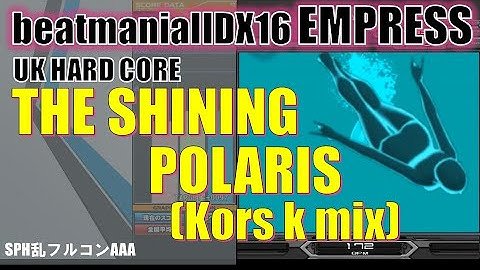 THE SHINING POLARIS(kors k mix)(SPH乱フルコン)【beatmaniaIIDX 16 EMPRESS】INFINITAS