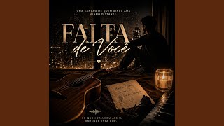 FALTA DE VOCÊ