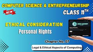 Information 134 Ethical Considerations | Personal Rights Chapter 7 Ethical & Legal Aspects of Computing Class 11 News