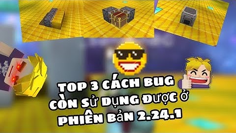 Top 3+ cách bug skyblock mà vẫn còn sử dụng được ở phiên bản 2.24.1 Blockman go