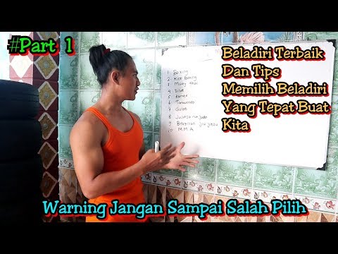 Tips Memilih Beladiri Terbaik Dan Cara Mengetahui Beladiri Yang Cocok Untuk Kita/ Part 1