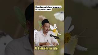 Gus Baha  Masa Kamu Di Pisuhi Seseorang Bilang Terima Kasih