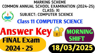 class 11 computer science  answer key 2024-25 (morning shift) /paper solution 2025/final exam24-25