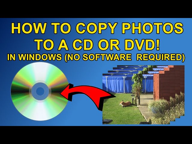 How to Put Photos on a CD or DVD class=