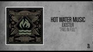 Miniatura de vídeo de "Hot Water Music - Paid In Full"