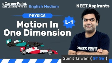 Motion In One Dimension Lecture-1 | Physics | XI |  NEET |  Sumit Sir | eCareerPoint English Medium