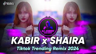 KABIR - Shaira ( Full Bass Remix ) | DJ Tiktok Remix