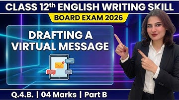 How to Draft Virtual Message ✍️ | Part B |  Class 12 English | Guaranteed 04 Marks | Board Exam 2026