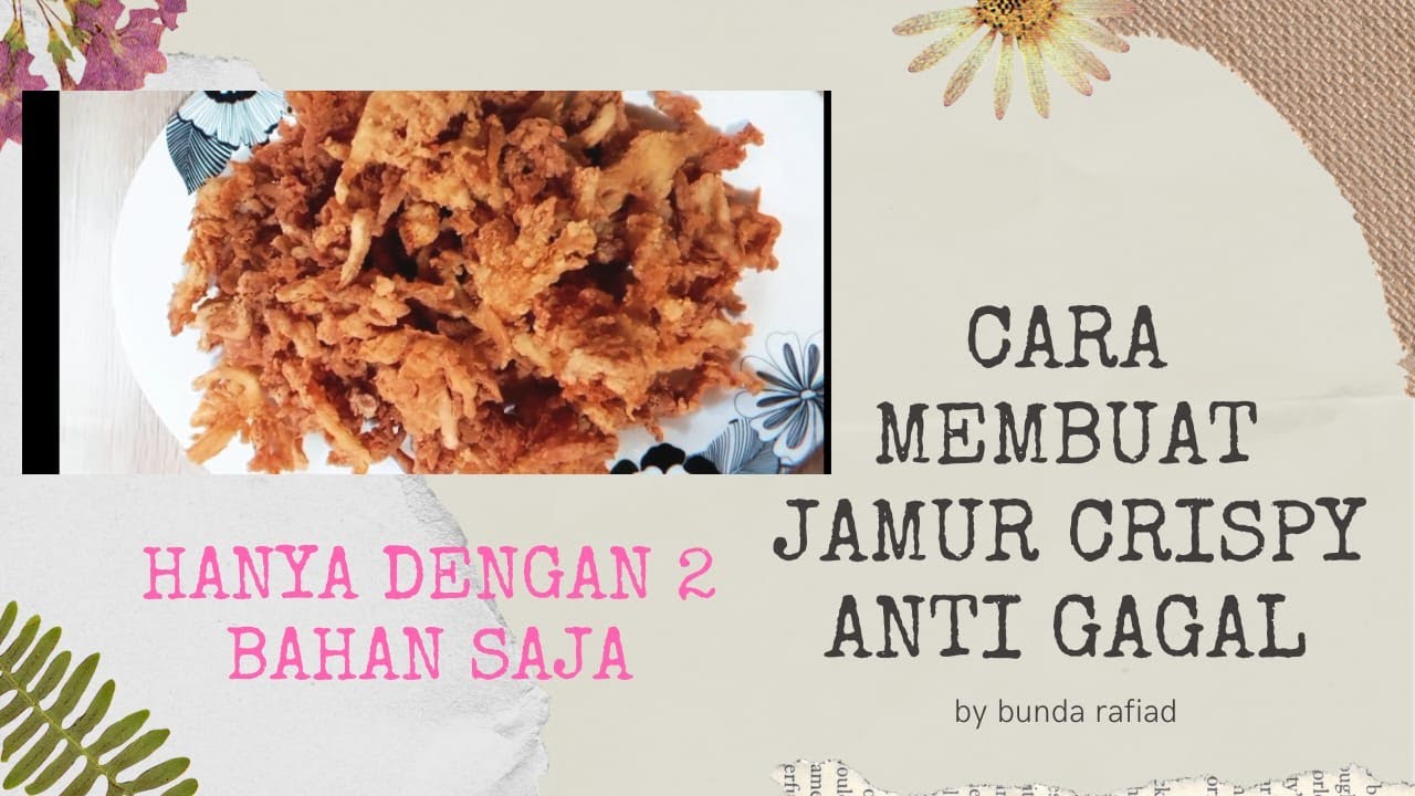 CARA MEMBUAT JAMUR CRISPY Anti GAGAL by Bunda Rafiad !!