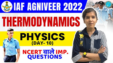 🔴 (Day-10) Thermodynamics Physics XY Group Airforce | IAF Agniveer Vayu 2022 | LEAD ACADEMY