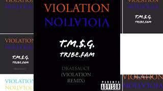 Violation Remix (Offset Song)(TM.$G)(TRIBE.FAM) Drae $auce-UNEXPECTED EP