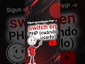 ✅ El momento exacto en que debes dejar de usar if en PHP