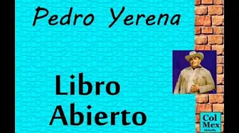 Pedro Yerena: LIbro Abierto. Pedro Yerena: LIbro Abierto.