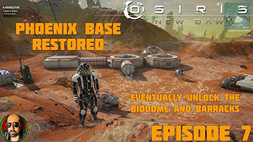 OSIRIS: NEW DAWN | STORY MODE | EPISODE 7 PHOENIX BASE REPAIRED | UNLOCK THE TWO OTHER ROOMS