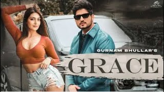 New Punjabi Song Grace - Gurnam Bhullar | Kaptaan | 8D Audio | Latest Punjabi Song