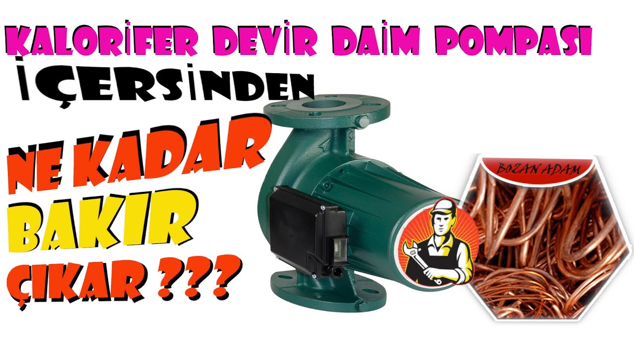 KALORİFER DEVİR DAİM POMPASINDAN NE KADAR BAKIR ÇIKARTTIK ? 🔩🔧⚙️