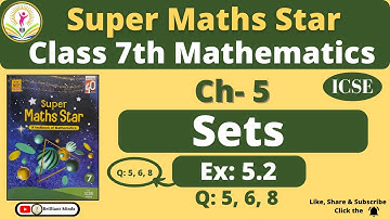 Ch-5 Sets Exercise: 5.2 Ques: 5, 6, 8 | Class 7th ICSE | Super Maths Star @BrilliantMindsEducation