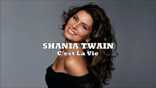 SHANIA TWAIN - C'est La Vie