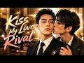 【MULTI SUB】Kiss My Love Rival | Final Episode💖#bl #boylove #bldrama