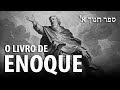 O LIVRO DE ENOQUE – Escritos Apócrifos 07 📚